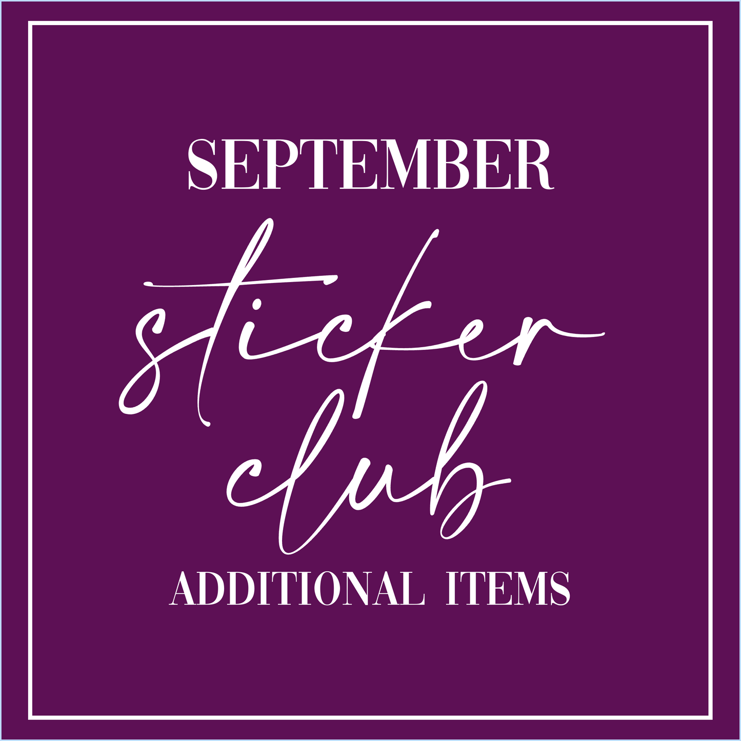 September 2025 - Sticker Club - Extra Single Items