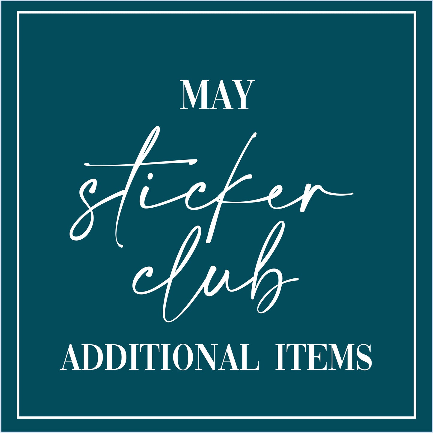 May - Sticker Club - Additional items