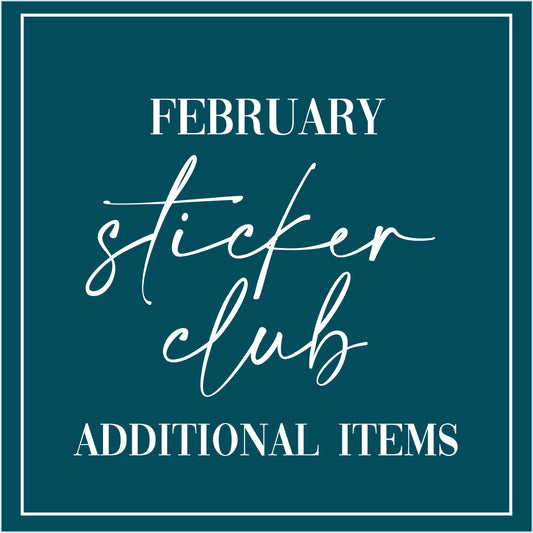 February - Sticker Club - Additional items