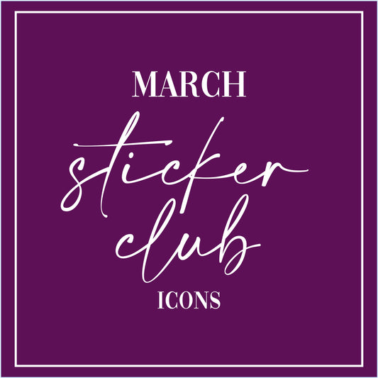 March 2025 - Sticker Club - Icon Sticker Sheets